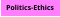 Politics-Ethics
