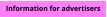Information for advertisers