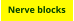Nerve blocks