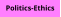 Politics-Ethics
