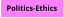 Politics-Ethics