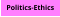Politics-Ethics