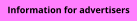 Information for advertisers