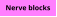 Nerve blocks