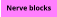 Nerve blocks