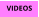 VIDEOS