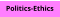 Politics-Ethics
