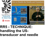 RR5 - TECHNIQUE: handling the US-transducer and needle