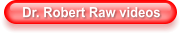 Dr. Robert Raw videos