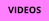VIDEOS